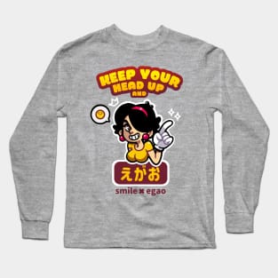 Keep Your Head Up and Smile (Japanese Version) Long Sleeve T-Shirt